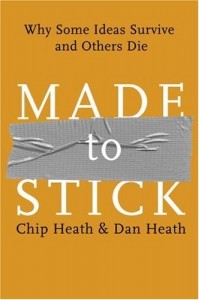 Made to Stick: Why Some Ideas Survive and Others Die